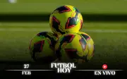 Guía Completa: Partidos de Fútbol en Vivo Hoy 27 de Febrero de 2026