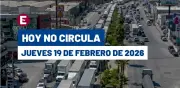 Hoy No Circula del jueves 19 de febrero: restricciones y multas en CDMX y Edomex