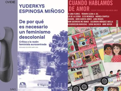 Lecturas feministas para el 8M: Tres libros que cuestionan el deseo, el amor y el colonialismo