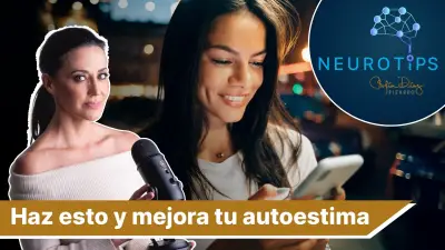 NeuroTips: El Ejercicio de 30 Segundos que Transforma tu Autoestima y Cerebro