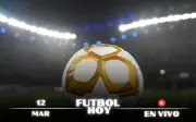 Guía Completa de Fútbol Hoy 12 de Marzo 2026: Partidos, Horarios y Canales