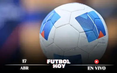 Guía Completa de Fútbol Hoy: Partidos, Horarios y Canales para el 17 de Abril de 2026