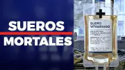 Alerta Sanitaria en Sonora: Ocho Muertes Vinculadas a Sueros Vitaminados en Clínicas