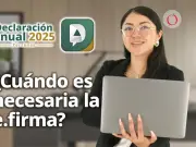 Declaración Anual SAT 2026: ¿Es obligatoria la e.firma para recibir tu devolución de saldo a favor?