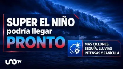 Súper El Niño amenaza México: clima extremo pronosticado