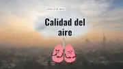 Calidad del aire en AMG: Las Pintas con 66 puntos IMECA este 18 de mayo