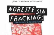 Frente Noreste sin fracking denuncia amenaza hídrica en Coahuila