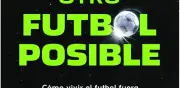 Otro fútbol posible: ética y sin violencia en el deporte