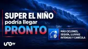 Súper El Niño amenaza México: clima extremo pronosticado