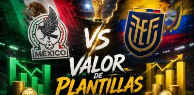 México vs Ecuador: Valor de plantillas en los Dieciseisavos del Mundial 2026