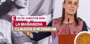 Mañanera de Sheinbaum hoy: temas y resumen del 26 de junio de 2026