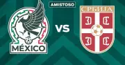 México vs Serbia: Último amistoso del Tri antes del Mundial 2026