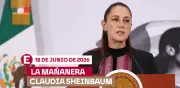 Resumen de la Mañanera de Sheinbaum: 18 de junio de 2026