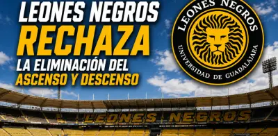 Leones Negros rechaza eliminación del ascenso y descenso en Liga MX