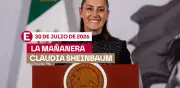 Resumen de la Mañanera de Sheinbaum: 30 de julio de 2026