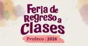 Profeco anuncia Feria de Regreso a Clases 2026 en CDMX